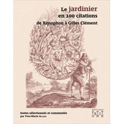 Le Jardinier En 100 Citations - Yves-Marie Allain