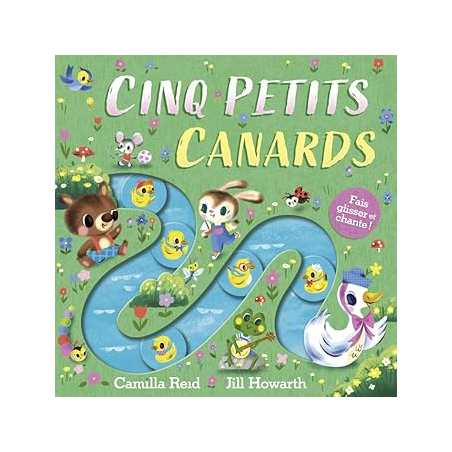 Cinq petits canards – Livre tout-carton avec des éléments à faire glisser – Dès 9 mois - Reid/Howarth