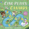 Cinq petits canards – Livre tout-carton avec des éléments à faire glisser – Dès 9 mois - Reid/Howarth