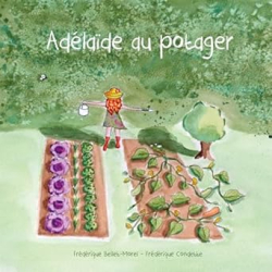 Adélaïde au potager - Bellet-Morel