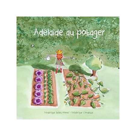 Adélaïde au potager - Bellet-Morel