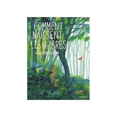 Comment naissent les arbres - Berberian Charles