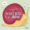 Connais-tu les petites bêtes du jardin ? - Besson/Ferrandez