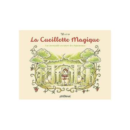 La Cueillette magique : Une incroyable aventure des Popumomos - Mato