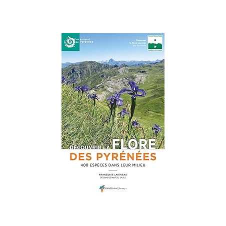 Découvrir la flore des Pyrénées : 400 espèces dans leur milieu - Laigneau/Saule