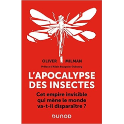 L'apocalypse des insectes - Cet empire invisible qui mène le monde va-t-il disparaître ? - Olivier Milman