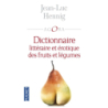 Dictionnaire littéraire et érotique des fruits et légumes - Hennig Jean-Luc