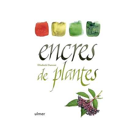 Encres de plantes - Dumont Elisabeth