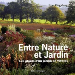 Entre nature et jardin : Les atouts d'un jardin de vivaces - Kingsbury Noel