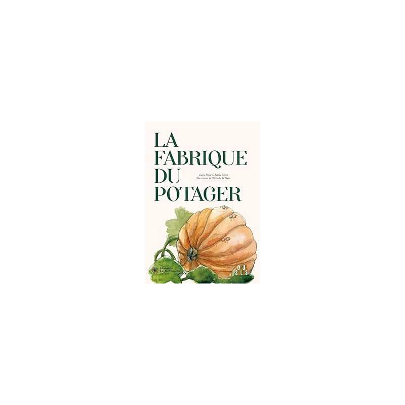 La fabrique du potager - Prijac/Le Guen