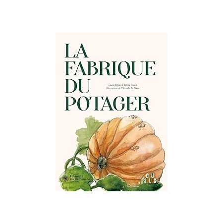 La fabrique du potager - Prijac/Le Guen