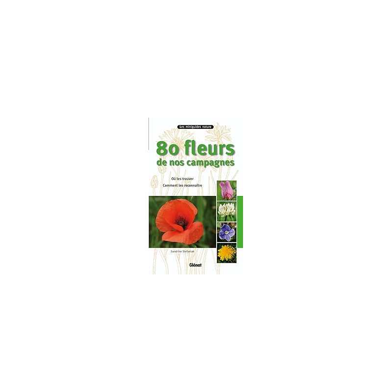 80 fleurs de nos campagnes - Stefaniak Sandrine