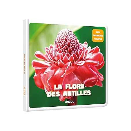 La flore des Antilles - Chaville/Payet