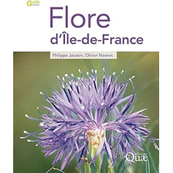 Flore d'Ile-de-France (Guide pratique) - Jauzein/Nawro