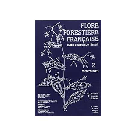 Flore forestière Tome 2 - Montagnes : Guide écologique illustré - Dume/Rameau/Mansion