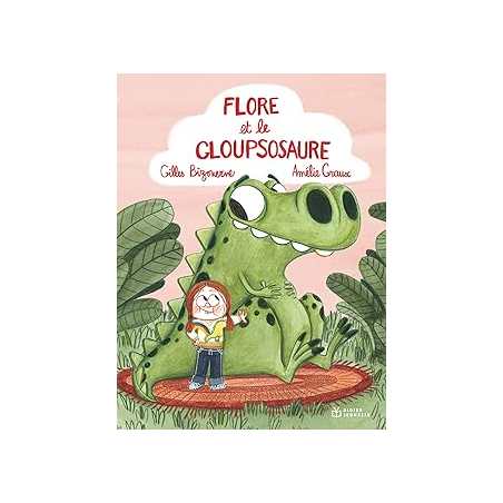 Flore et le Gloupsosaure - Bizouerne/Graux