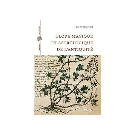 Flore magique et astrologique de l'Antiquité - Ducourthial