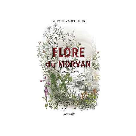 Flore du Morvan - Vaucoulon Patryck