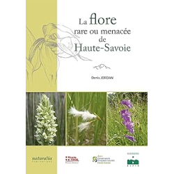 La flore rare ou menacée de Haute-Savoie - Jordan Denis