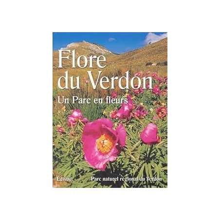 Flore du Verdon : Un parc en fleurs - Naturel Regional Du