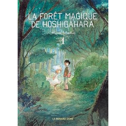 La Forêt magique de Hoshigahara T1 - Iwaoka Hisae