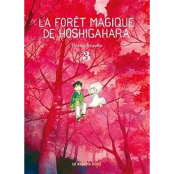 La Forêt magique de Hoshigahara T3 - Iwaoka Hisae