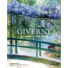 Giverny - The Garden of Claude Monet - Perdereau/Vahe