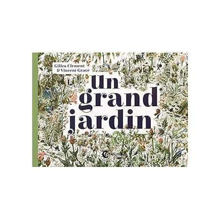 Un grand jardin - Clement/Grave