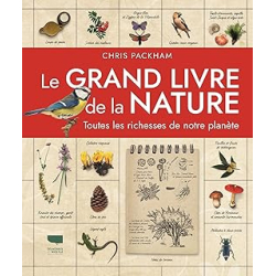 Le Grand livre de la nature : Toutes les richesses de notre planète - Packham Chris