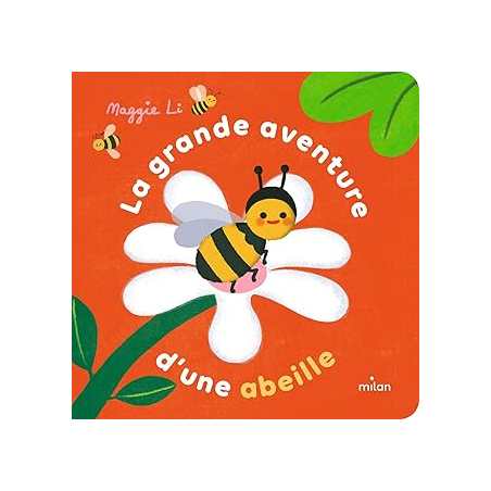 La grande aventure d'une abeille - Li Maggie