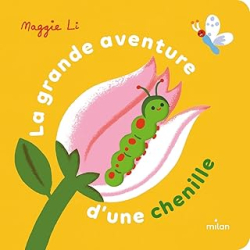 La grande aventure d'une chenille - Li Maggie