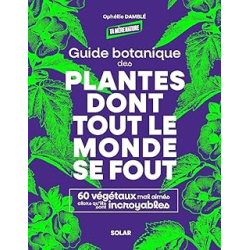 Guide botanique des plantes dont tout le monde se fout - Damble Ophelie