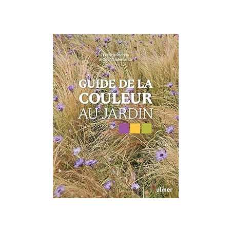 Guide de la couleur au jardin - Peeters/Vandersande