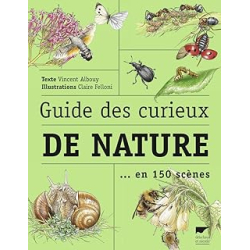 Guide des curieux de nature : en 150 scènes - Albouy/Felloni