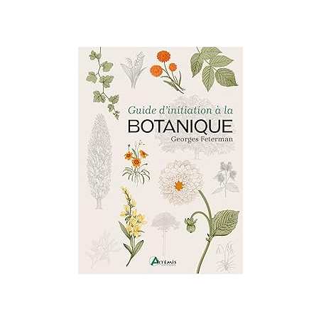 Guide d’initiation à la botanique - Georges Feterman