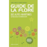 Guide de la flore des Alpes-Maritimes : Du Mercantour à la Méditerranée - Carles/Thebault