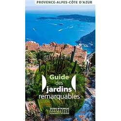 Guide des jardins remarquables Provence-Alpes-Côte d'Azur - Larroumec Brigitte