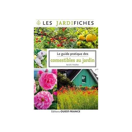 Le guide pratique des comestibles du jardin - L'Hotellier Benoit