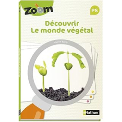 Guide Zoom - Découvrir le monde végétal PS - Barry Valerie