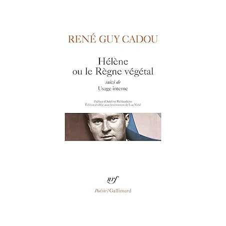 Hélène ou le Règne végétal / Usage interne - René Guy Cadou