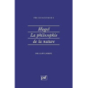 Hegel : La philosophie de la nature - Lacroix Alain