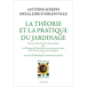 La théorie et la pratique du jardinage - Antoine-Joseph Dezallier d'Argenville