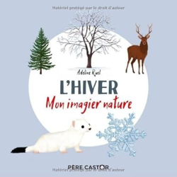 L'hiver: Mon imagier nature - Adeline Ruel