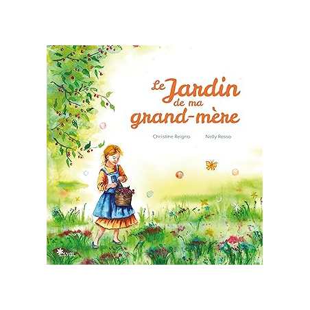 Le jardin de ma grand-mère - Reigna Chistine