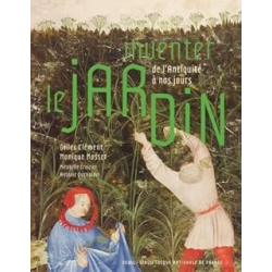 Inventer le jardin - Gilles Clément / Monique Mosser