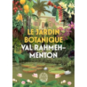 Le Jardin botanique Val Rahmeh-Menton : Le guide - Joulin Christophe