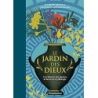 Le Jardin des Dieux : Une histoire de plantes à travers la mythologie - De Chantal Laure