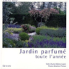 Jardin parfumé toute l'année - Loaec Marie-Helene