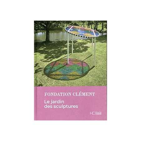 Le jardin des sculptures (Fondation Clément) - Dos Santos/Barret