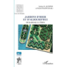 Jardins d'hier et d'aujourd'hui : De Karnak à l'Eden - Aufrere/Mazoyer